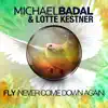 Michael Badal & Lotte Kestner - Fly (Never Come Down Again)